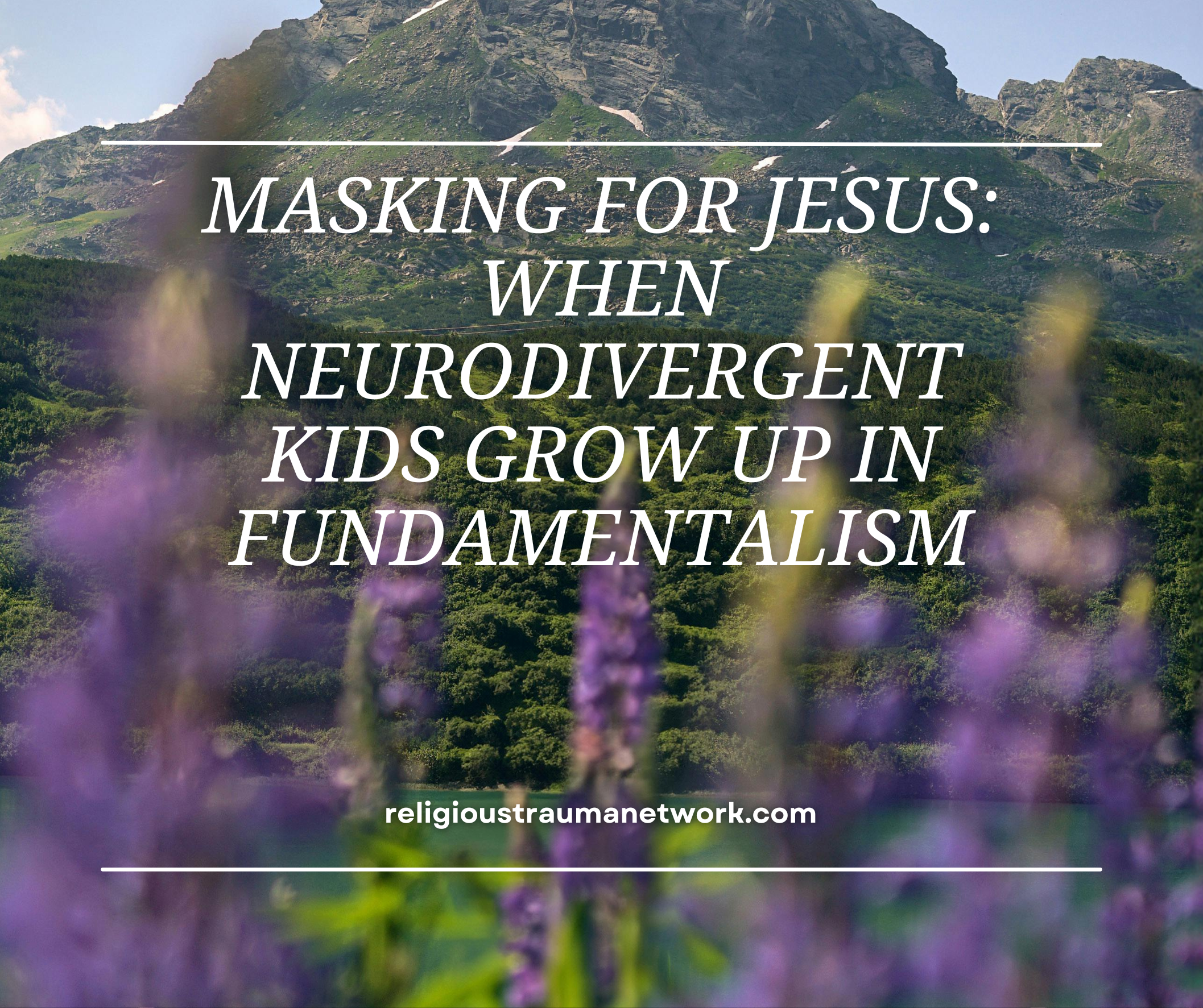 Masking for Jesus: When Neurodivergent Kids Grow Up In Fundamentalism