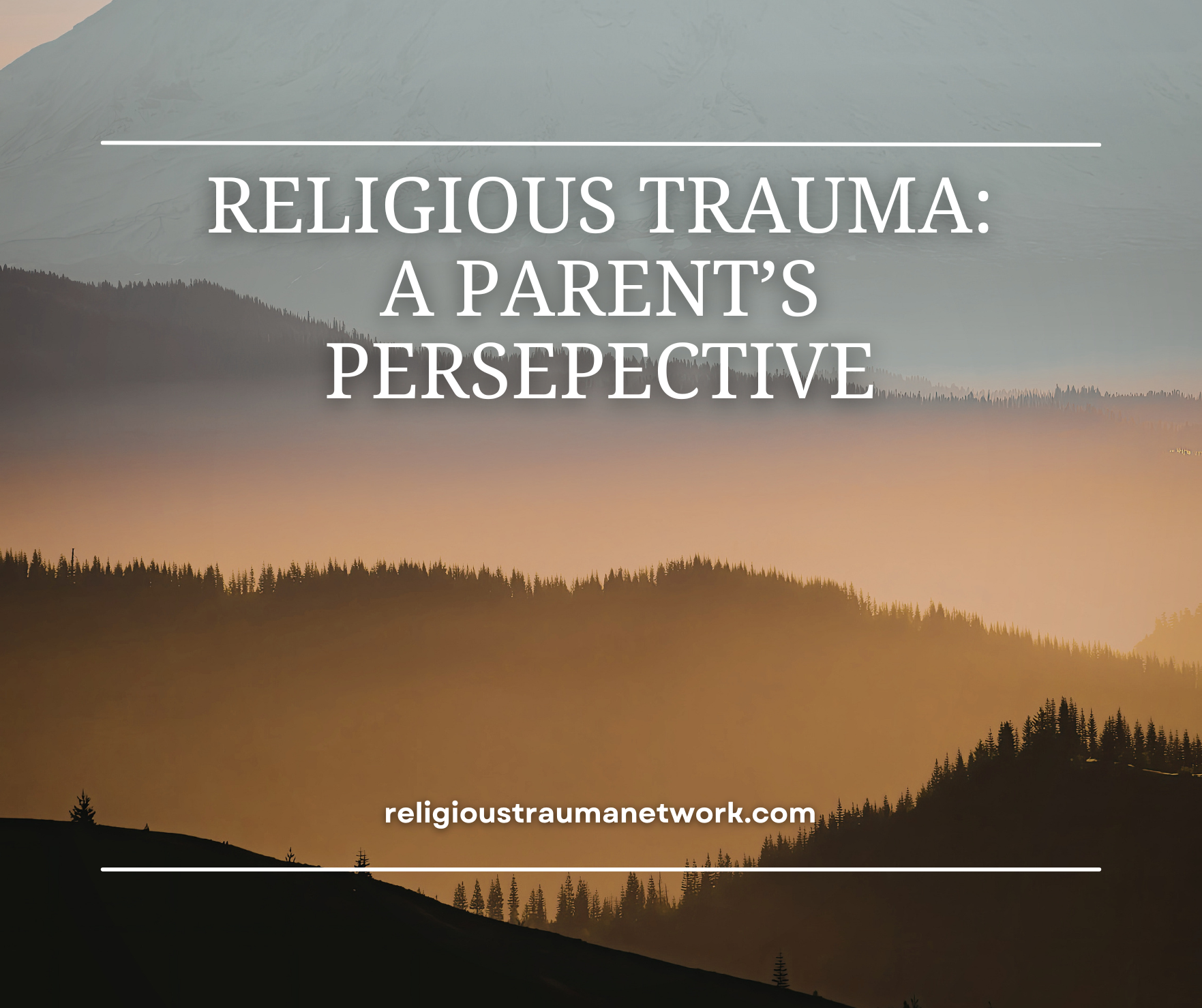 Religious Trauma: A Parent’s Persepective