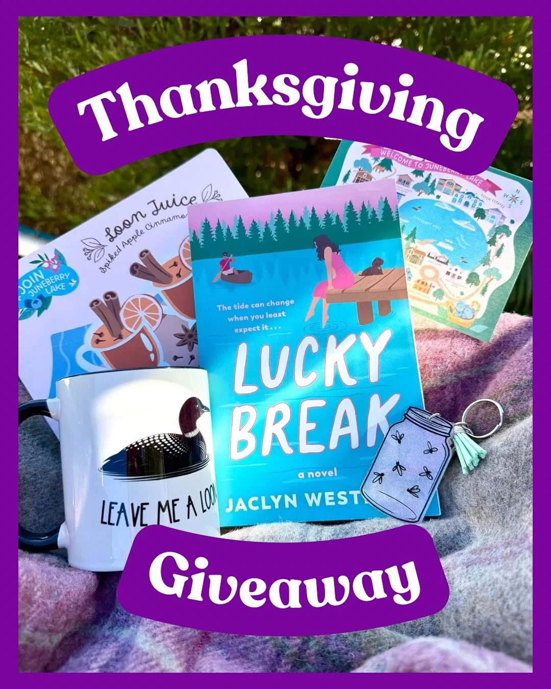 📚✨ THANKSGIVING GIVEAWAY ✨ 📚 

I&rsquo;m (Thanks)giving away the coziest Juneberry Lake package to one lucky reader!

ENTER TO WIN:

📖 A signed copy of LUCKY BREAK
☕ Leave Me A Loon mug
🍎 Loon Juice spiked cider recipe card 
🗺️ A Juneberry Lake 