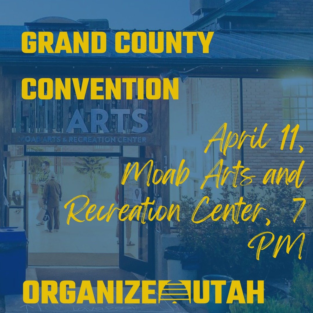 Tomorrow! Join us at the Grand and Millard County Conventions to learn about how you can support your local Democrats. We'll see y'all there!

Alt text: Grand County Convention, April 11, Moab Arts and Recreation Center
Millard County Convention, Apr