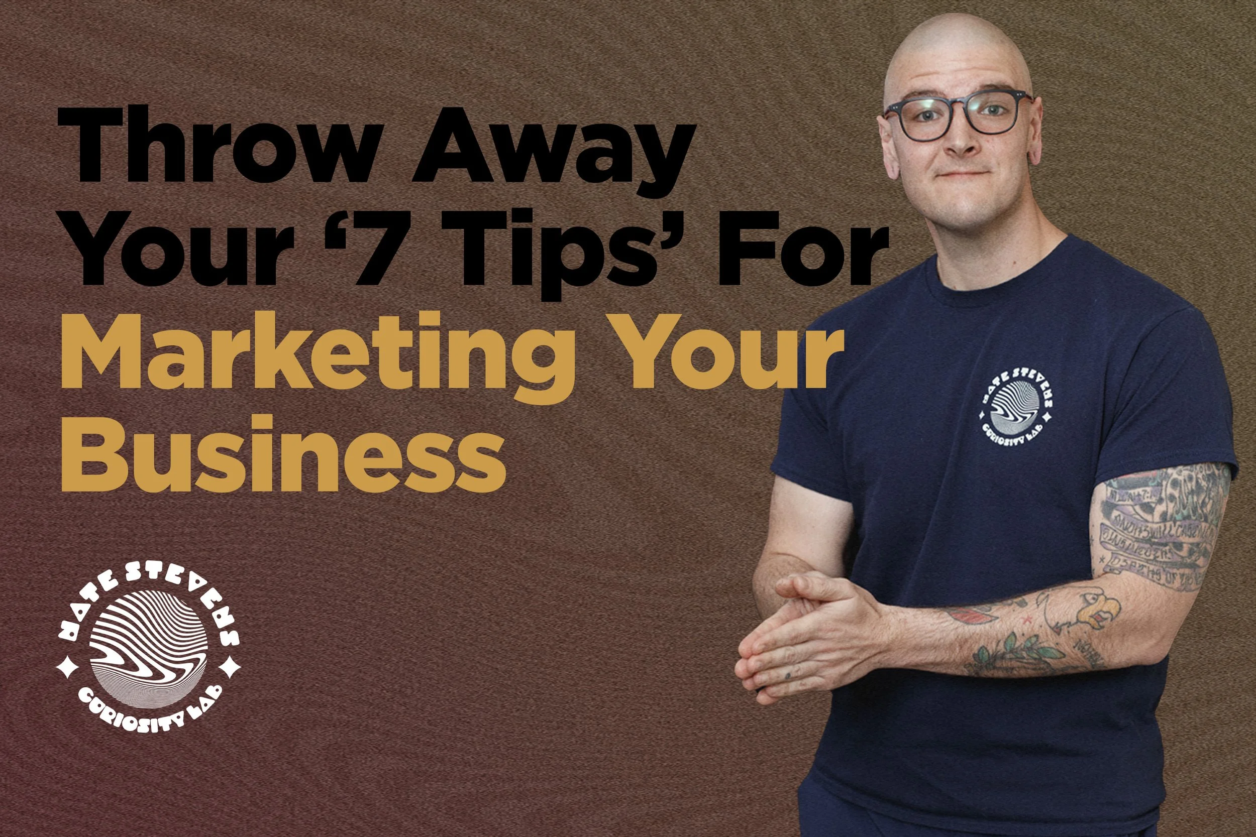 Throw Away Your 7 Tips For Marketing Your Business