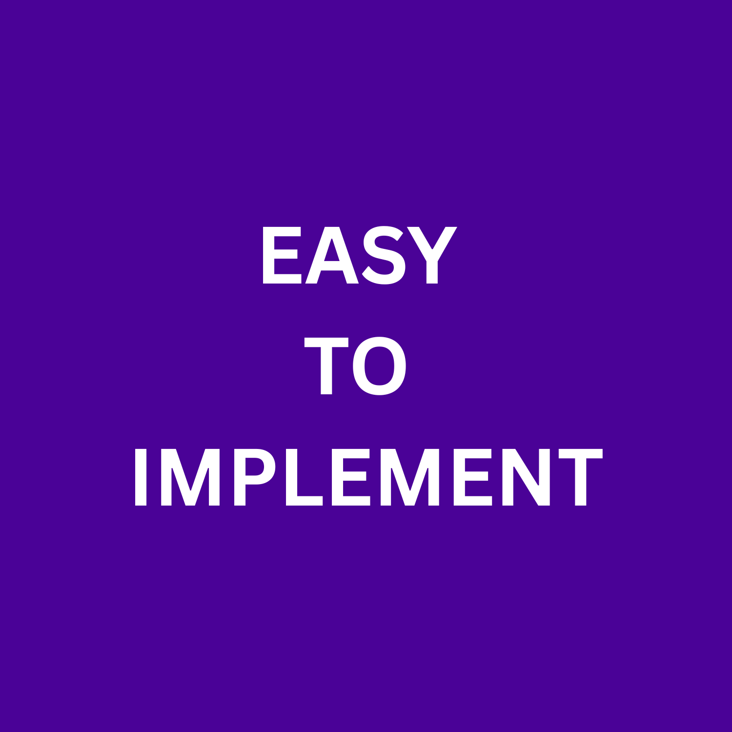 Purple background with white text stating 'Easy to implement'.