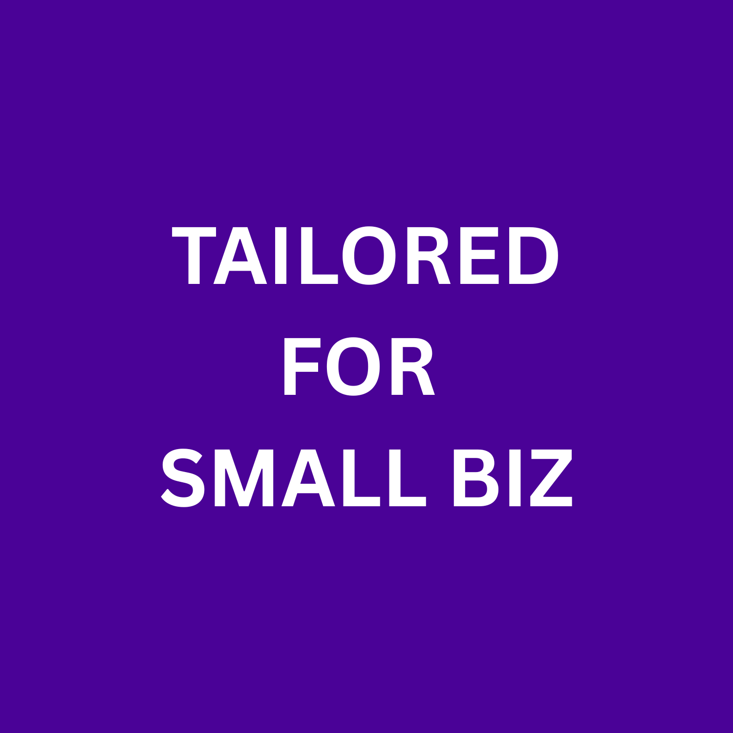 Purple background with white text that reads "Tailored for Small Biz."