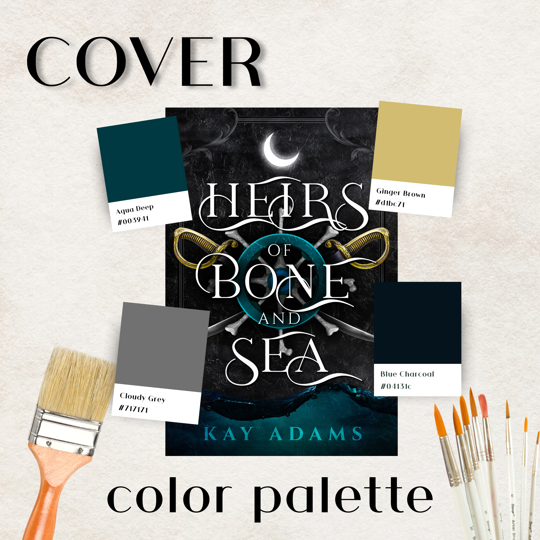 A collage of a book titled "Colors of Bone and Sea" by Kay Adams with paint swatches and brushes surrounding it. The paint swatches include Aqua Deep, Ginger Brown, Cloudy Grey, and Blue Charcoal.