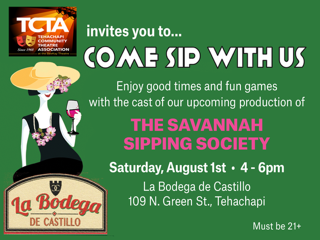 Tehachapi Community Theatre Association: Come Sip with Us