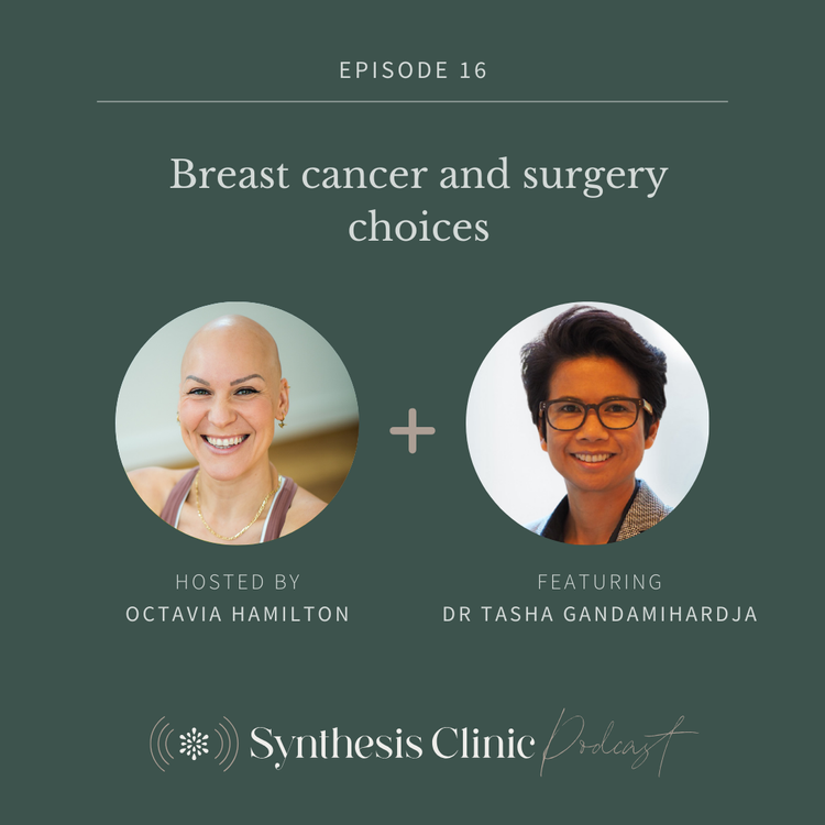 Breast cancer surgery choices with Dr Tasha Gandamihardja — Synthesis ...