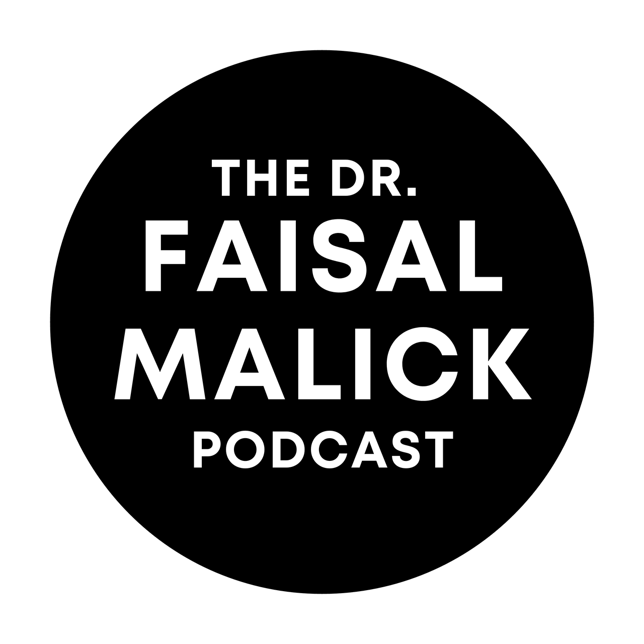 The Dr. Faisal Malick Podcast