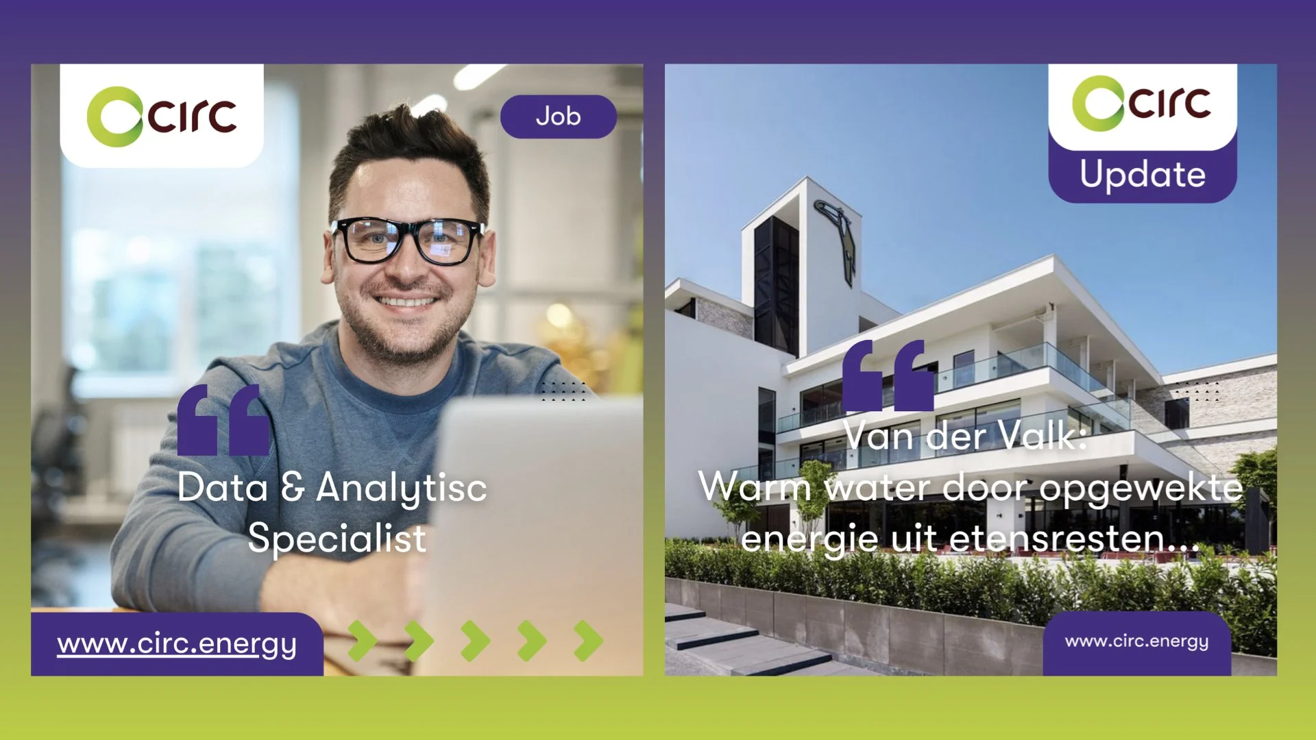 A split-screen image with the left side showing a smiling man with glasses working on a laptop, labeled 'Job', and the right side showing a modern white building with balconies and greenery, labeled 'Update'. The top left corner has the logo of 'CIRC'. The left side has a quote 'Data & Analytic Specialist' and a website link 'www.circ.energy'. The right side has a quote 'Van der Valk: Warm water door opgewakete energie uit etensresten..' and the same website link.