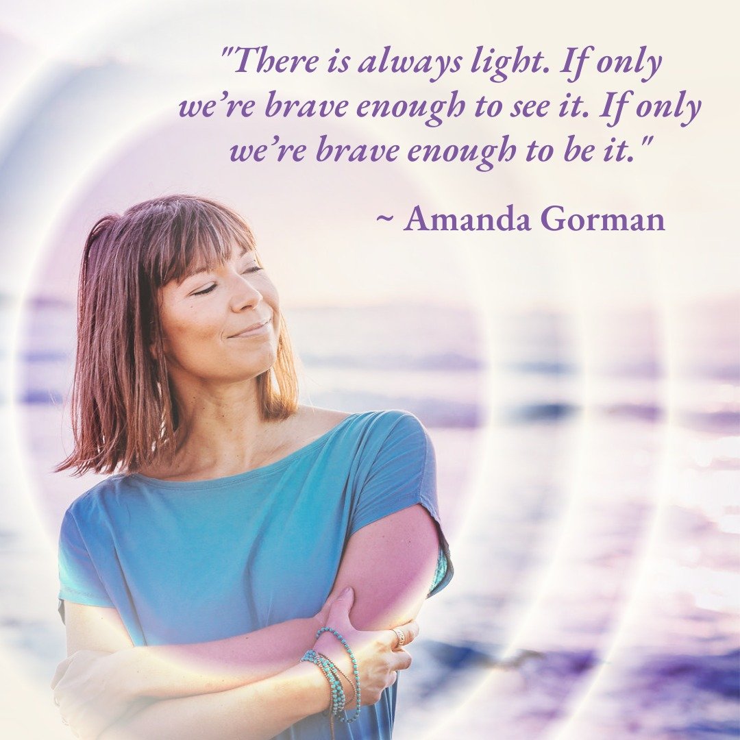 &quot;There is always light. If only we&rsquo;re brave enough to see it. If only we&rsquo;re brave enough to be it.&quot;
- Amanda Gorman

How is your courage feeling? Are you ready to be what you came here to be?

#nowisthetime #lightbody #lightwork