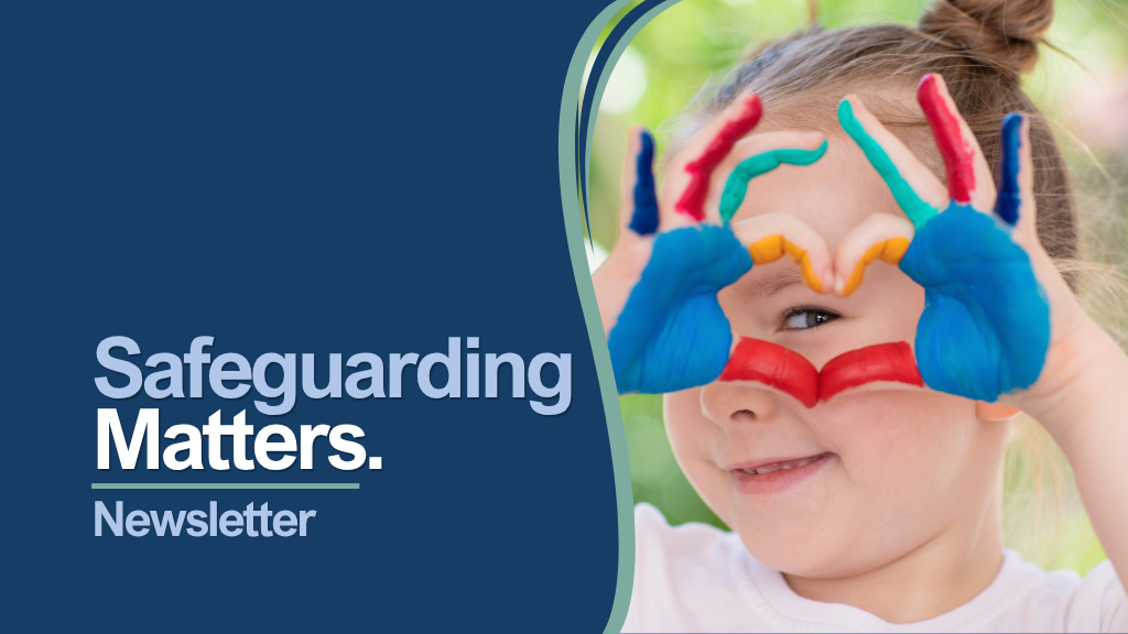 A young girl with paint on her hands creating a heart shape around her eye, smiling outdoors, on the cover of a safeguarding newsletter.