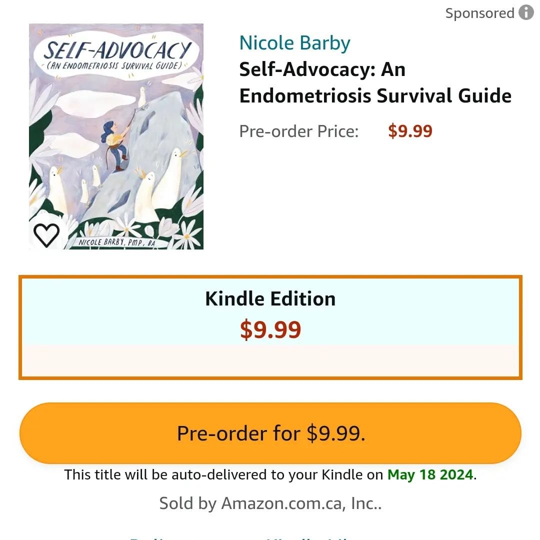 📢Ebook is available for Pre-order. Release date is May 18 2024. Pricing is shown in CAD but available internationally 

📢Hardcover book is in final proof and will then be available immediately for sale.

Self-Advocacy: An Endometriosis Survival Gui