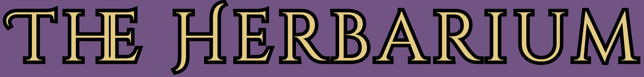 Text reading 'THE HERBARIUM' with black letters outlined in gold on a purple background.