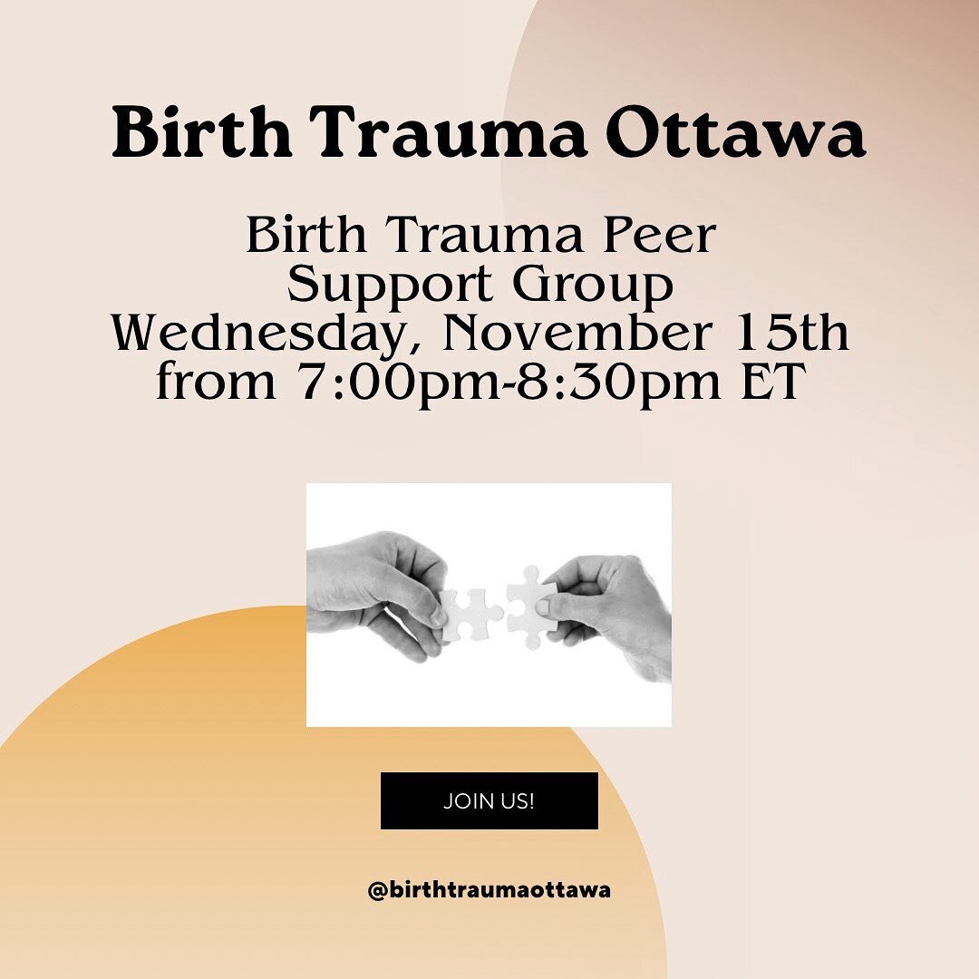 Our Birth Trauma Ottawa Peer Support Group will be meeting tomorrow on Wednesday November 15th from 7pm - 8:30pm ET, being held both in-person and virtually. This is a support group for those that have experienced or survived birth trauma at any poin