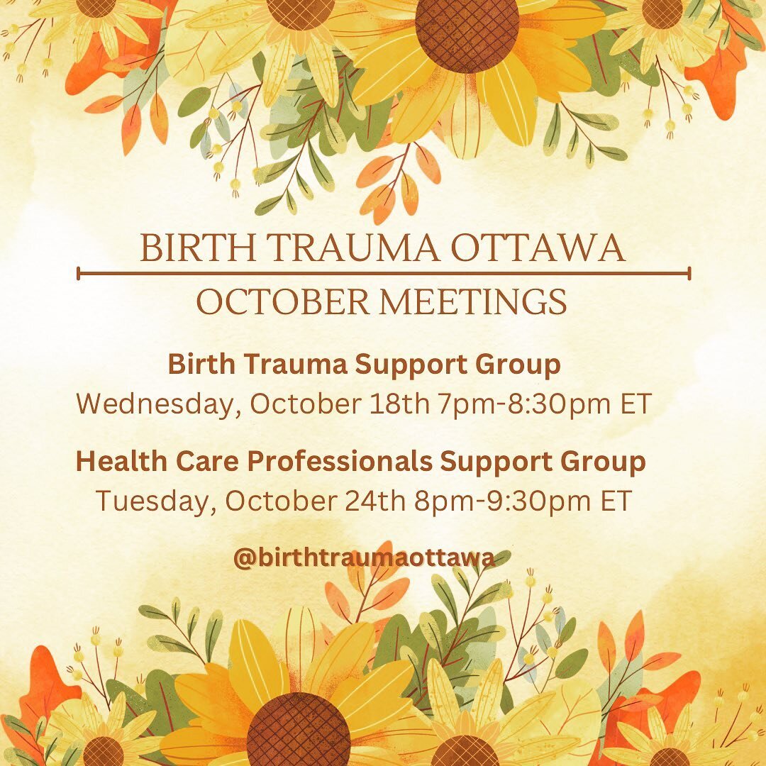 Birth Trauma Ottawa Peer Support Group will be meeting Wednesday, October 18th from 7pm-8:30pm ET both in-person and virtually. This is a support group for those that have experienced or survived birth trauma at any point in their journey. We provide