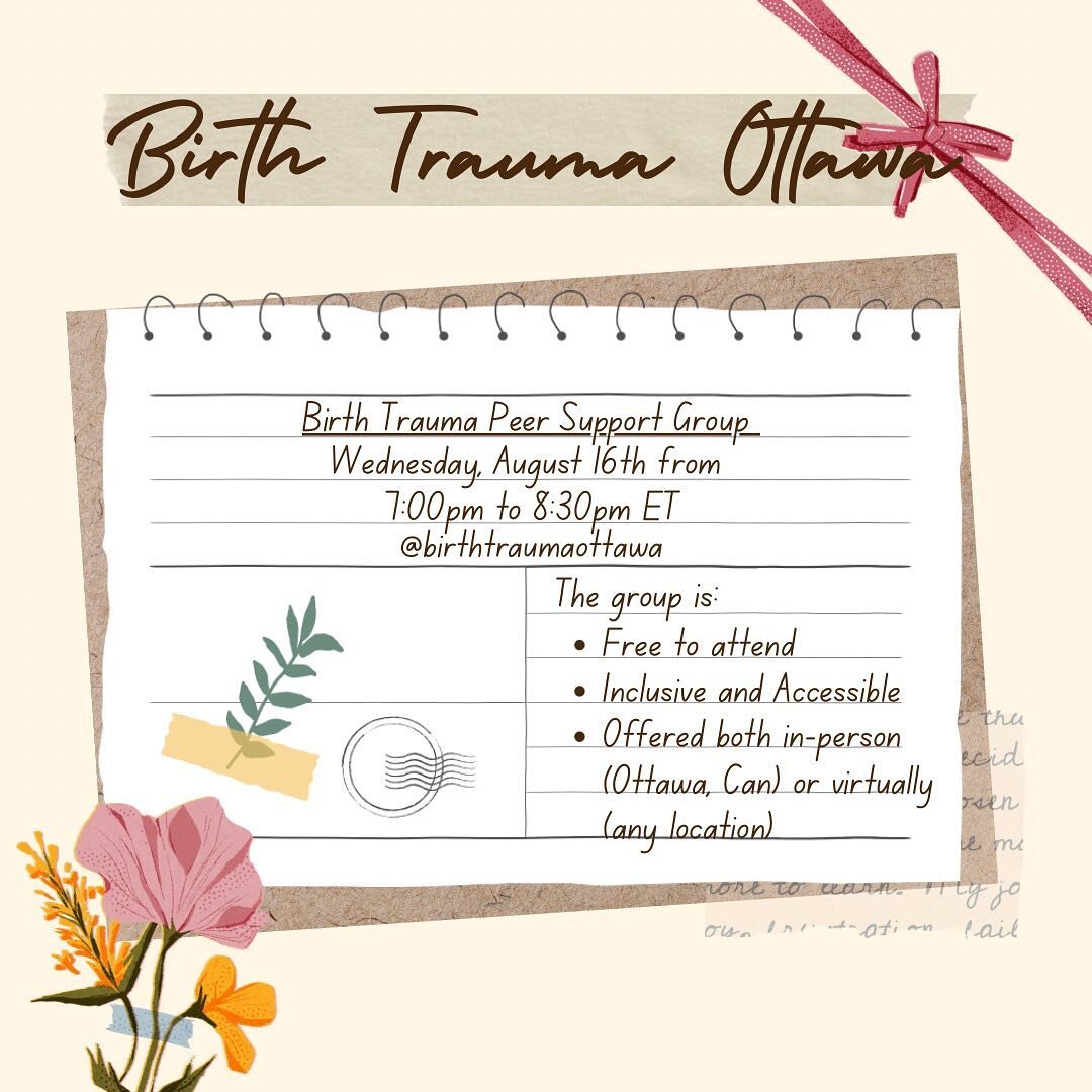 Birth Trauma Ottawa Peer Support Group will be tomorrow Wednesday, August 16th from 7pm-8:30pm ET both in-person and virtually. This group meets on the third Wednesday of every month. This is a peer based support group for those that have experienced