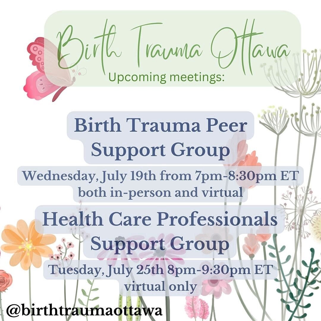 Birth Trauma Ottawa Peer Support Group will be meeting this Wednesday, July 19th from 7pm-8:30pm ET both in-person and virtually. This group meets on the third Wednesday of every month. This is a peer based support group for those that have experienc