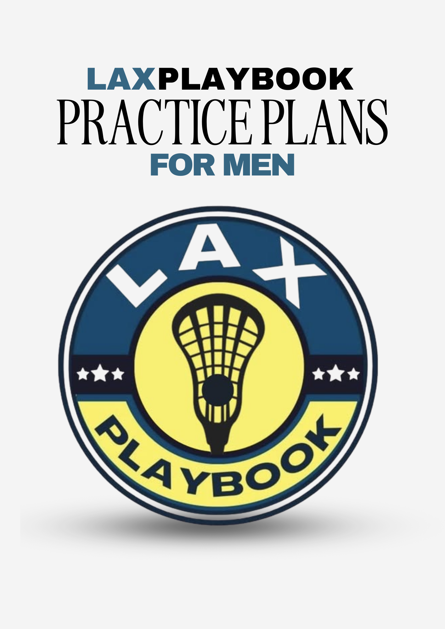 LAX Playbook: Practice Plans for Men