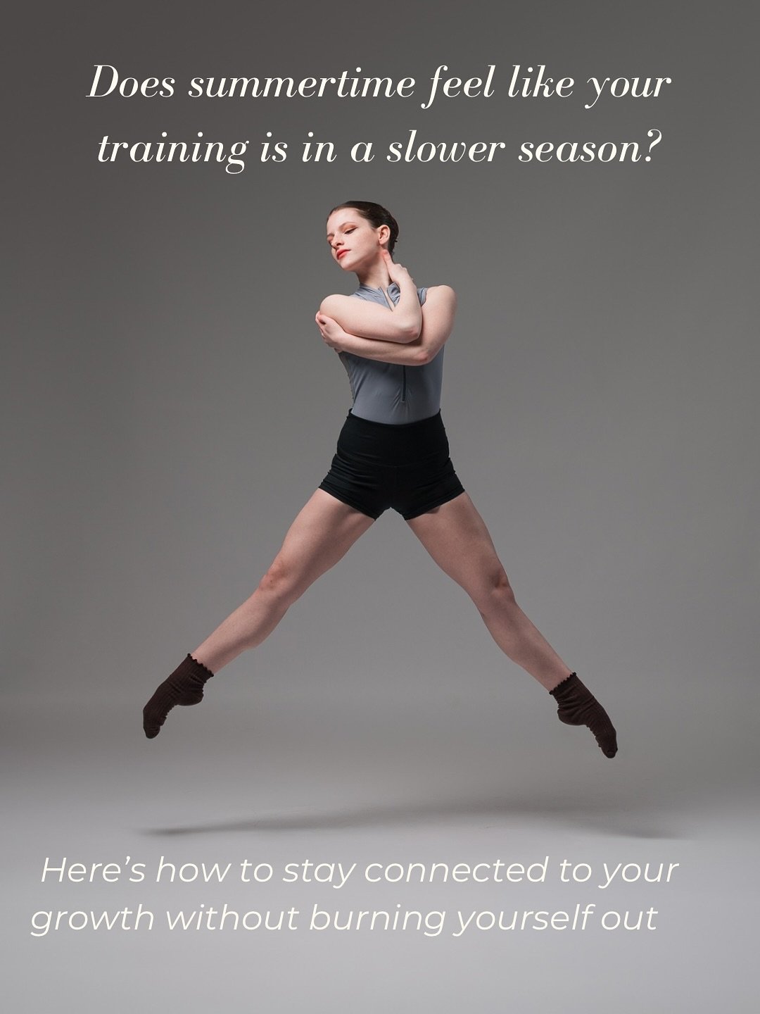 For those who need a pep talk about training through a less structured season. 

Summertime for dancers can either be jam packed and crazy nonstop busyness or can feel like too long of a break with more free time than you&rsquo;re used to. 

Here are