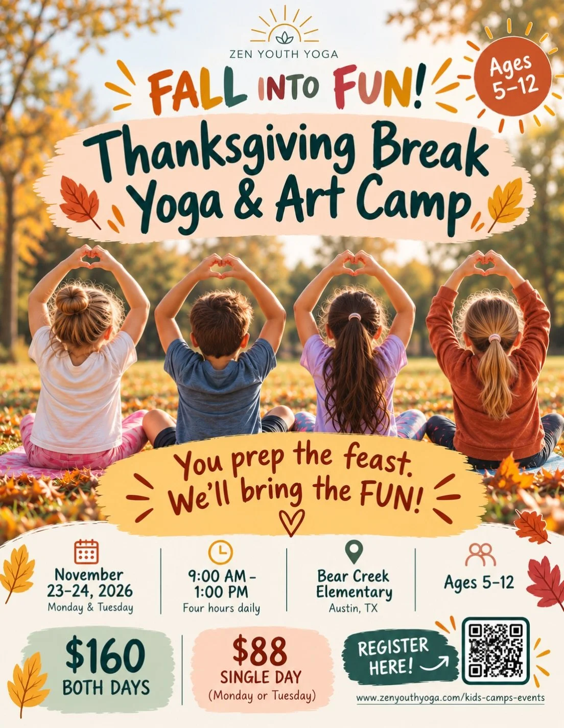 🍁 You prep the feast, we&rsquo;ll bring the FUN! 🦃

Need a little extra time to get ready for Thanksgiving? Drop the kids off for two days of yoga adventures, fall crafts, outdoor games, gratitude, and FUN! 🧘🎨🍂

📅 Nov. 23&ndash;24 | 9 AM&ndash;
