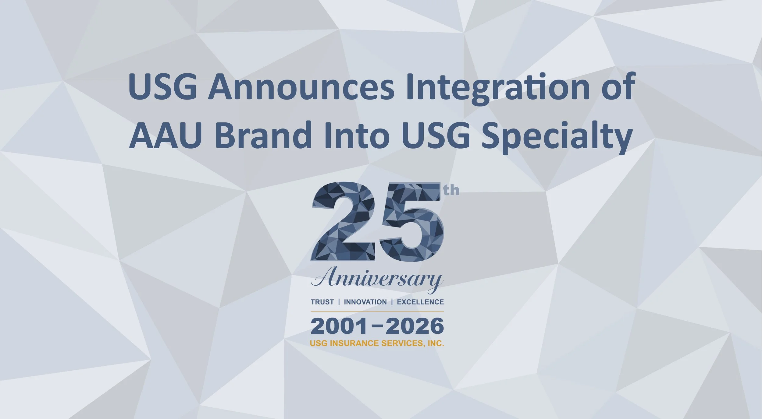 USG Announces Integration of AAU Brand into USG Specialty as Part of 25th Anniversary Milestone