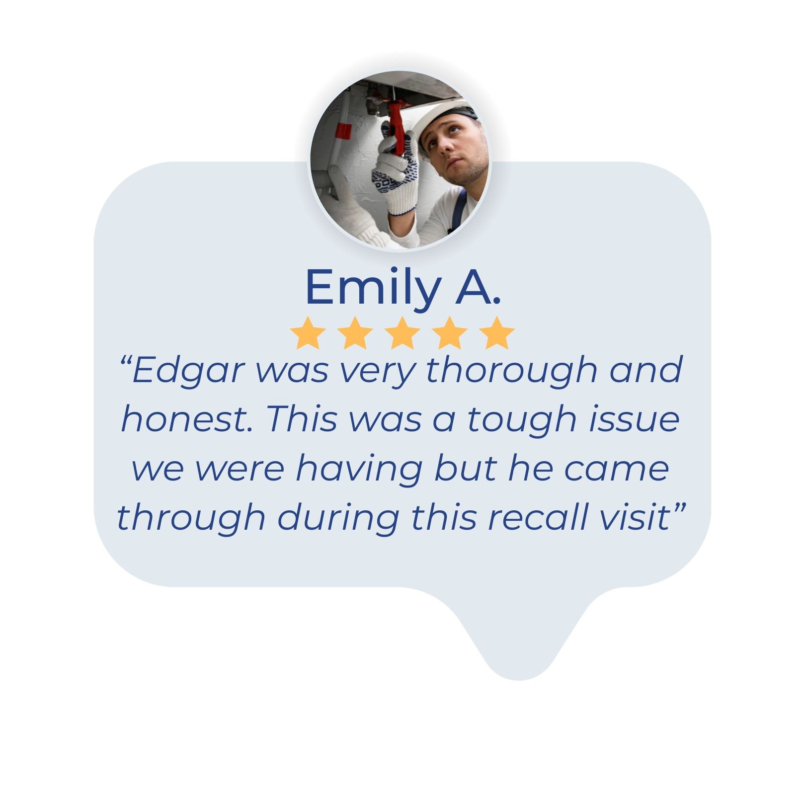 Customer review featuring a photo of a man in a hard hat and work gloves, giving a five-star rating with a quote praising the thoroughness and honesty of a worker named Edgar during a recall visit. showing great reviews from Tucson Az plumbers work