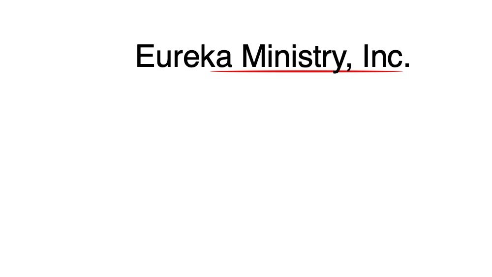 Eureka Ministry,Inc.