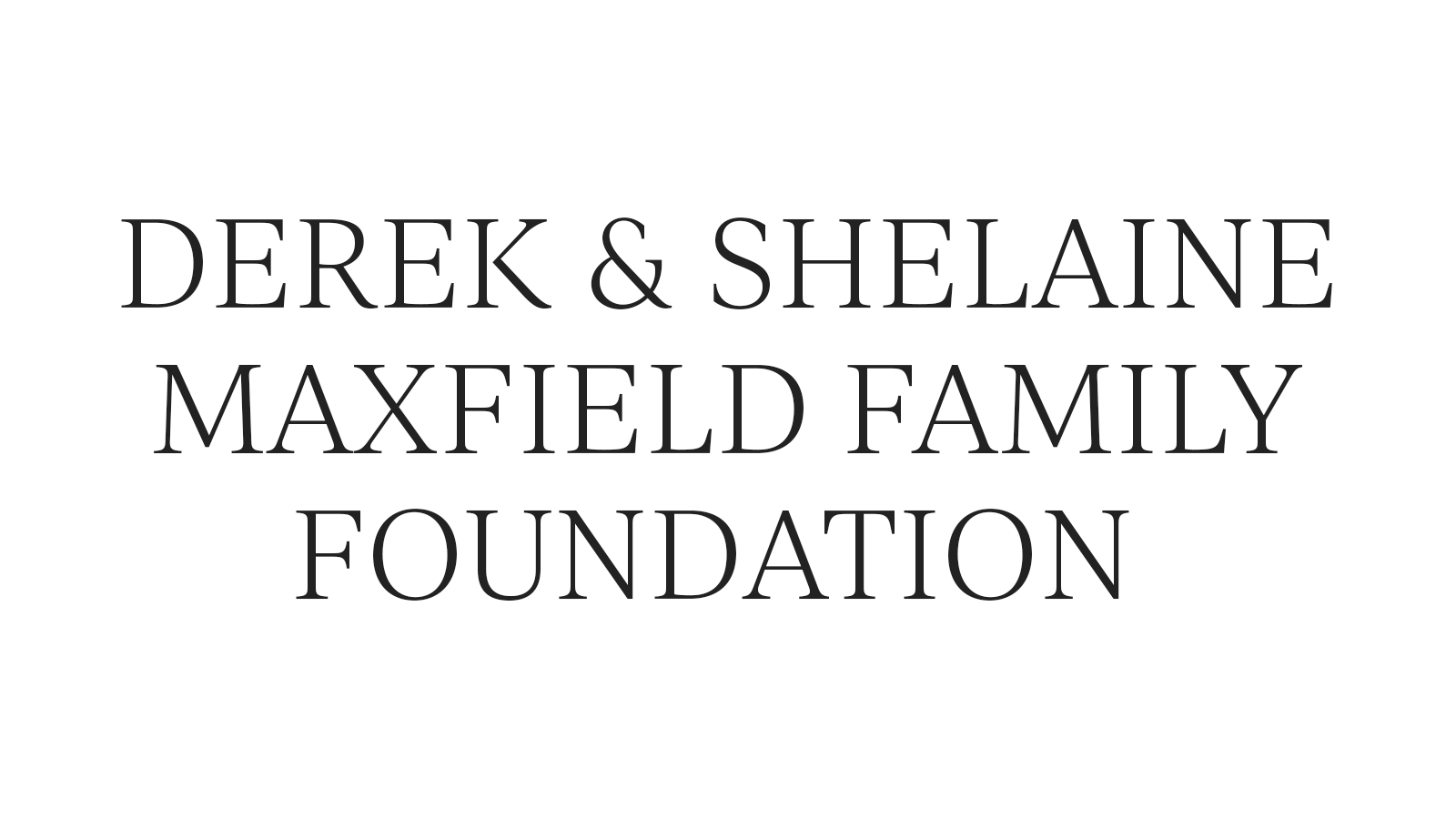 Derek & Shelaine Maxfield Family Foundation_.png