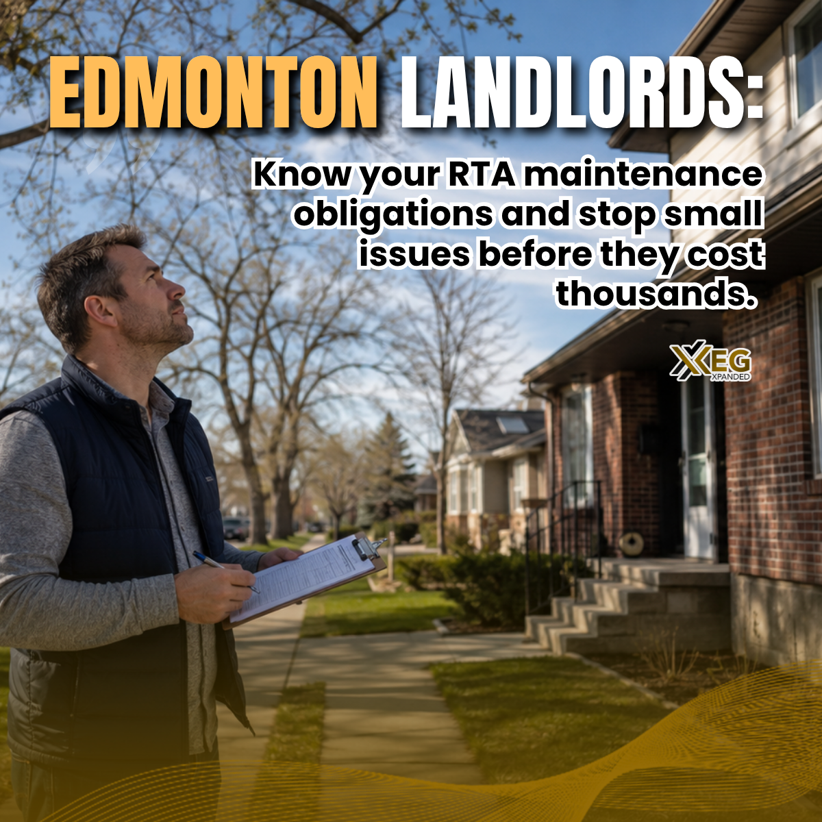 A YEG Xpanded property manager conducts a spring maintenance inspection at an Edmonton rental property, clipboard in hand, checking the exterior condition of the building.