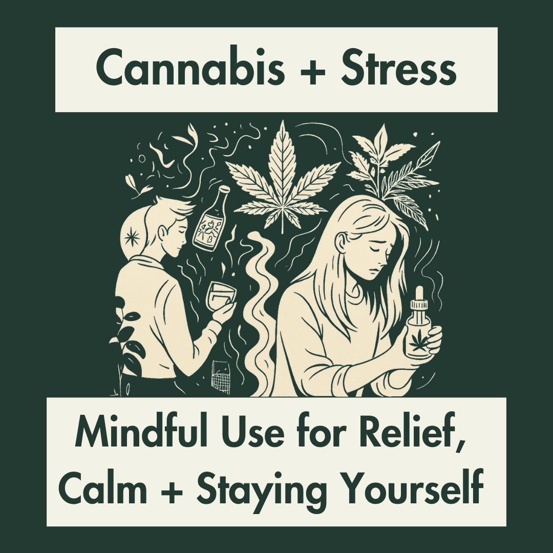 Cannabis for Stress Relief: Coming Back to Yourself