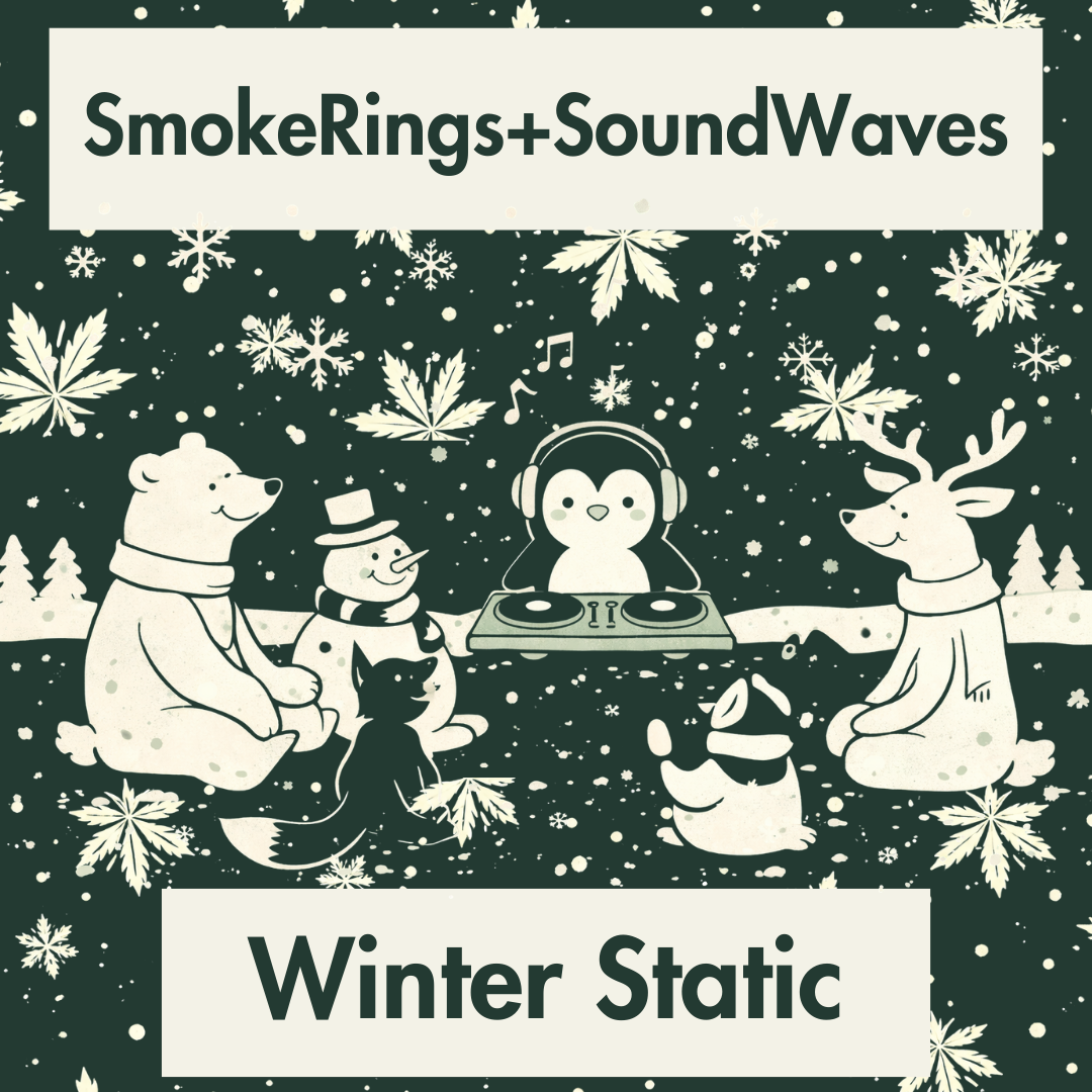 Smoke Rings + Sound Waves: Winter Static