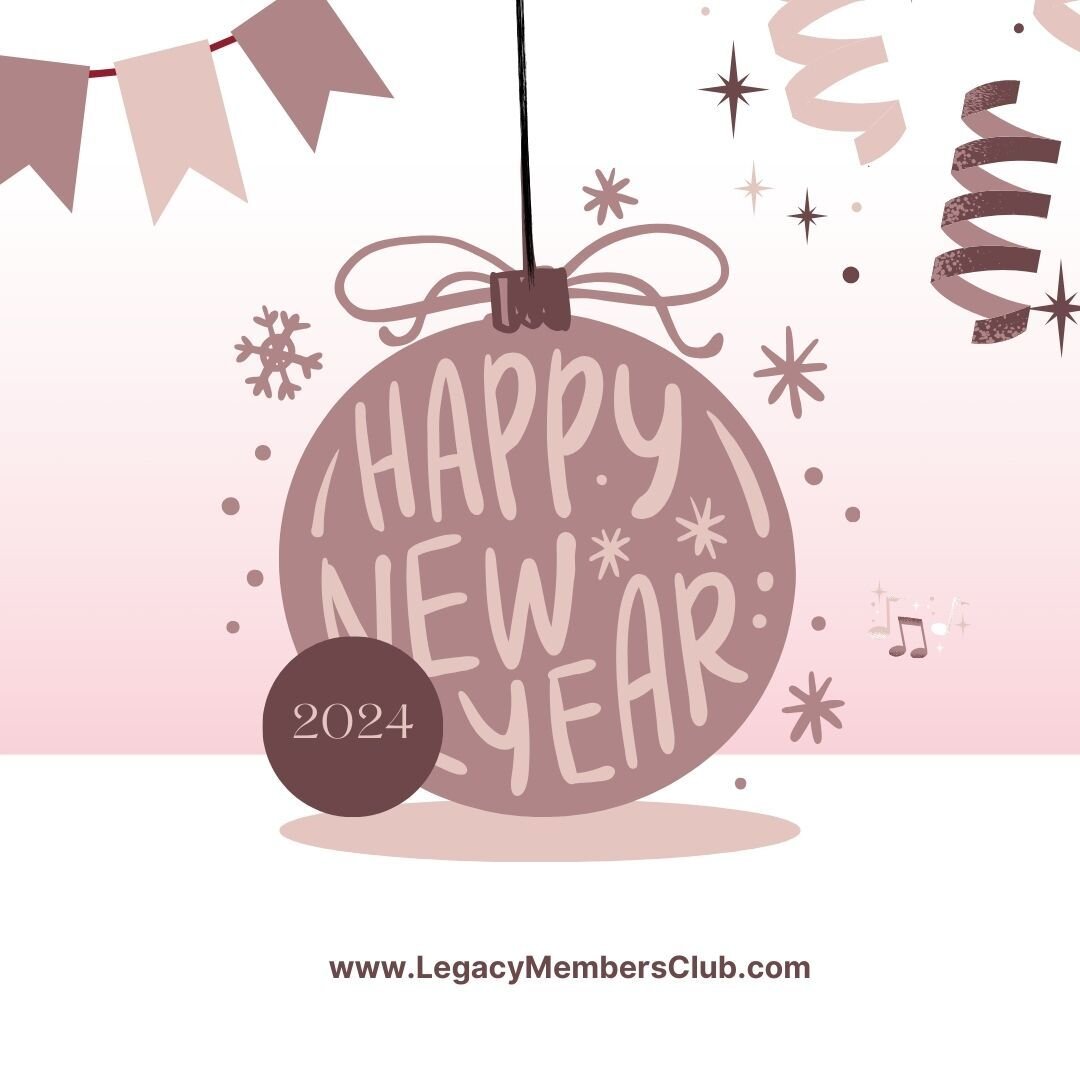 🎉 Happy New Year! 🎉

As we step into 2024, we want to kick it off with inspiration and community! We are so excited for what 2024 is going to bring for Legacy Members Club and all of our members. We are looking forward to connecting with you even m