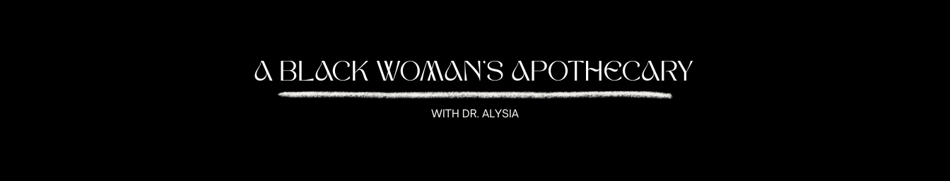 A Black Woman's Apothecary