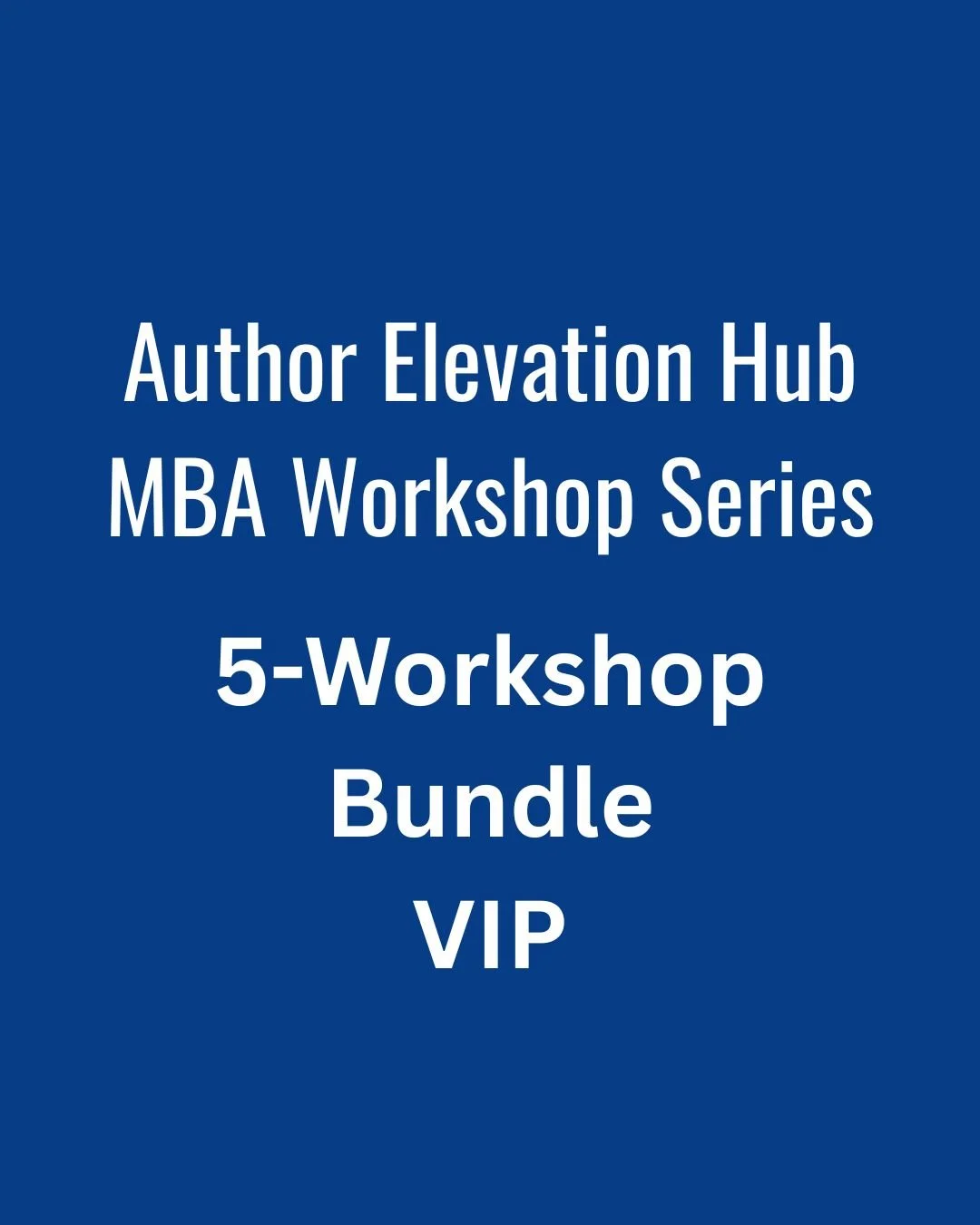 5-Workshop Bundle - VIP