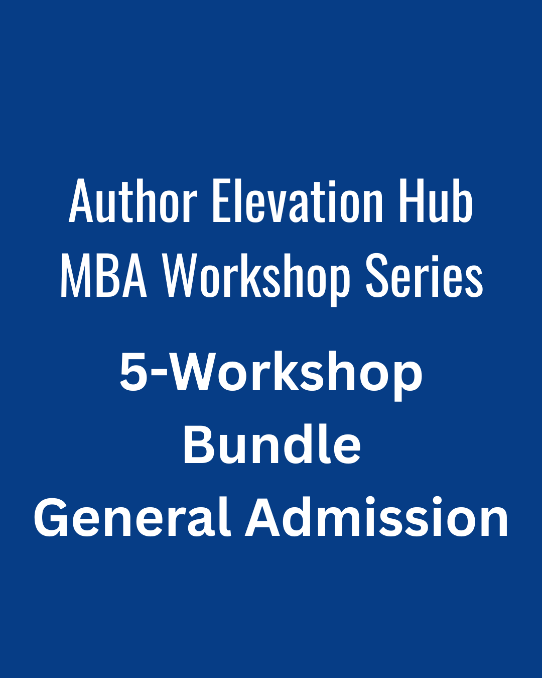5-Workshop Bundle - General Admission