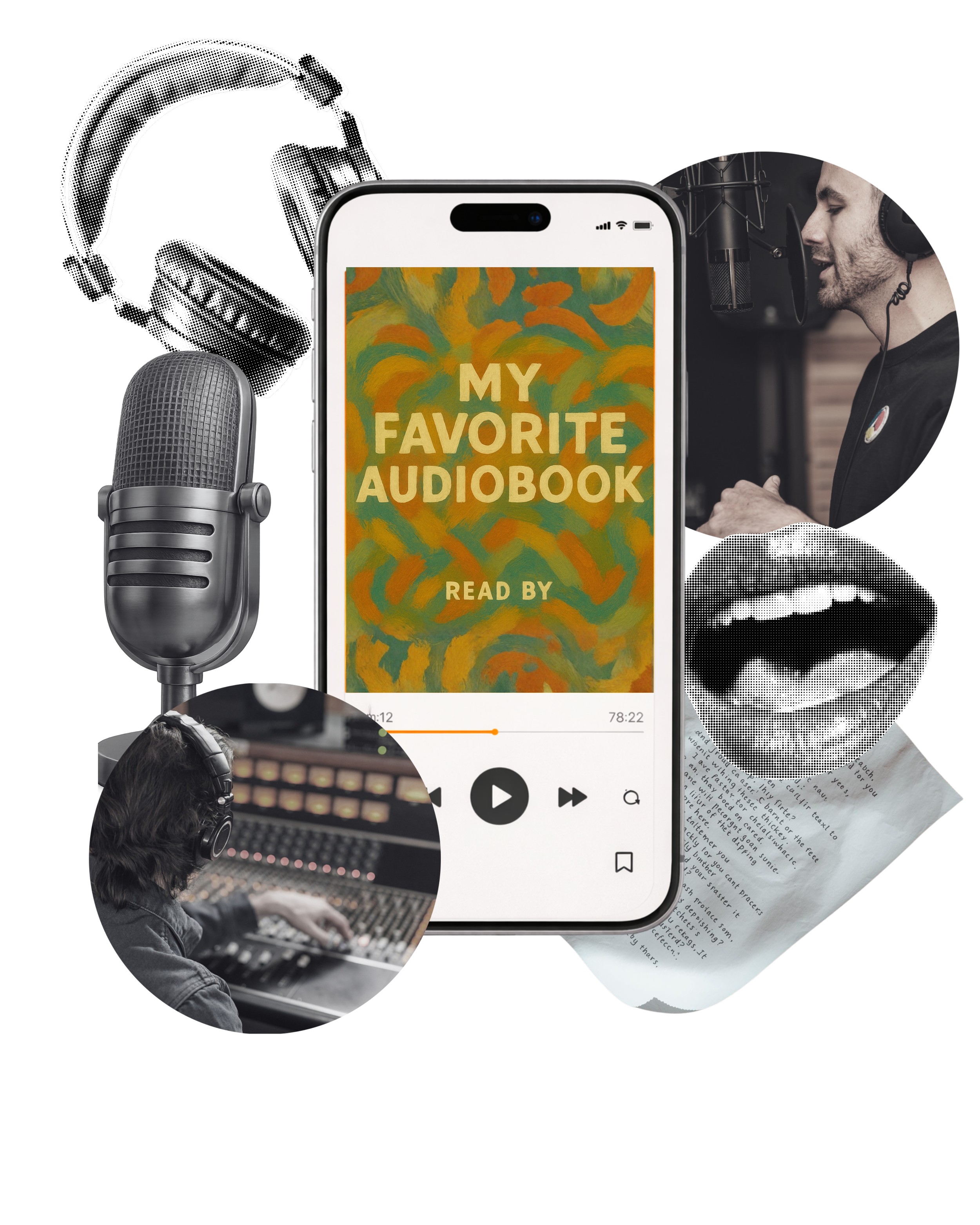 Smartphone displaying an audiobook titled "My Favorite Audiobook" with a play button and progress bar, surrounded by headphones, a microphone, a person recording vocals, a person adjusting audio levels, lip movement, and a sheet of handwritten text.