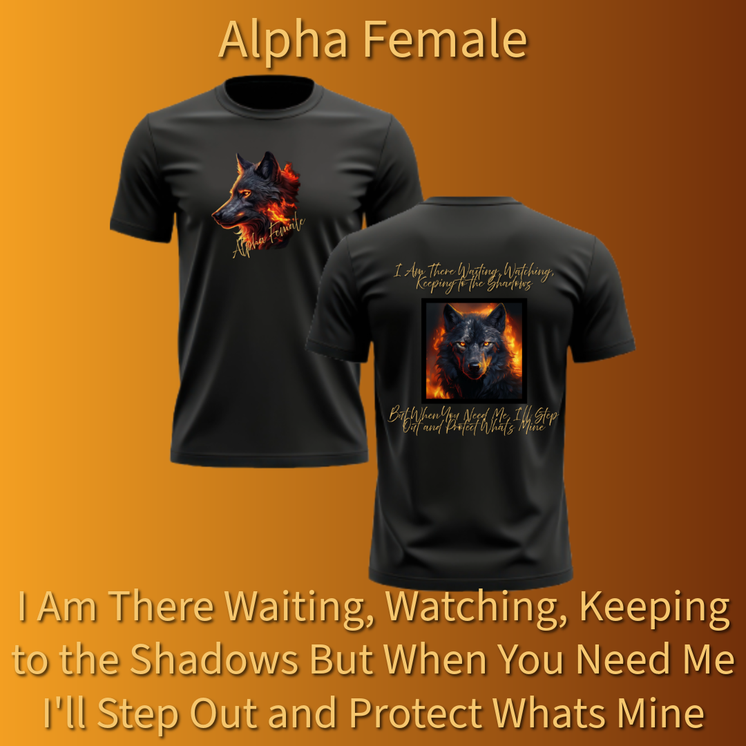 Pre-order Alpha Female In the Shadows T-Shirt