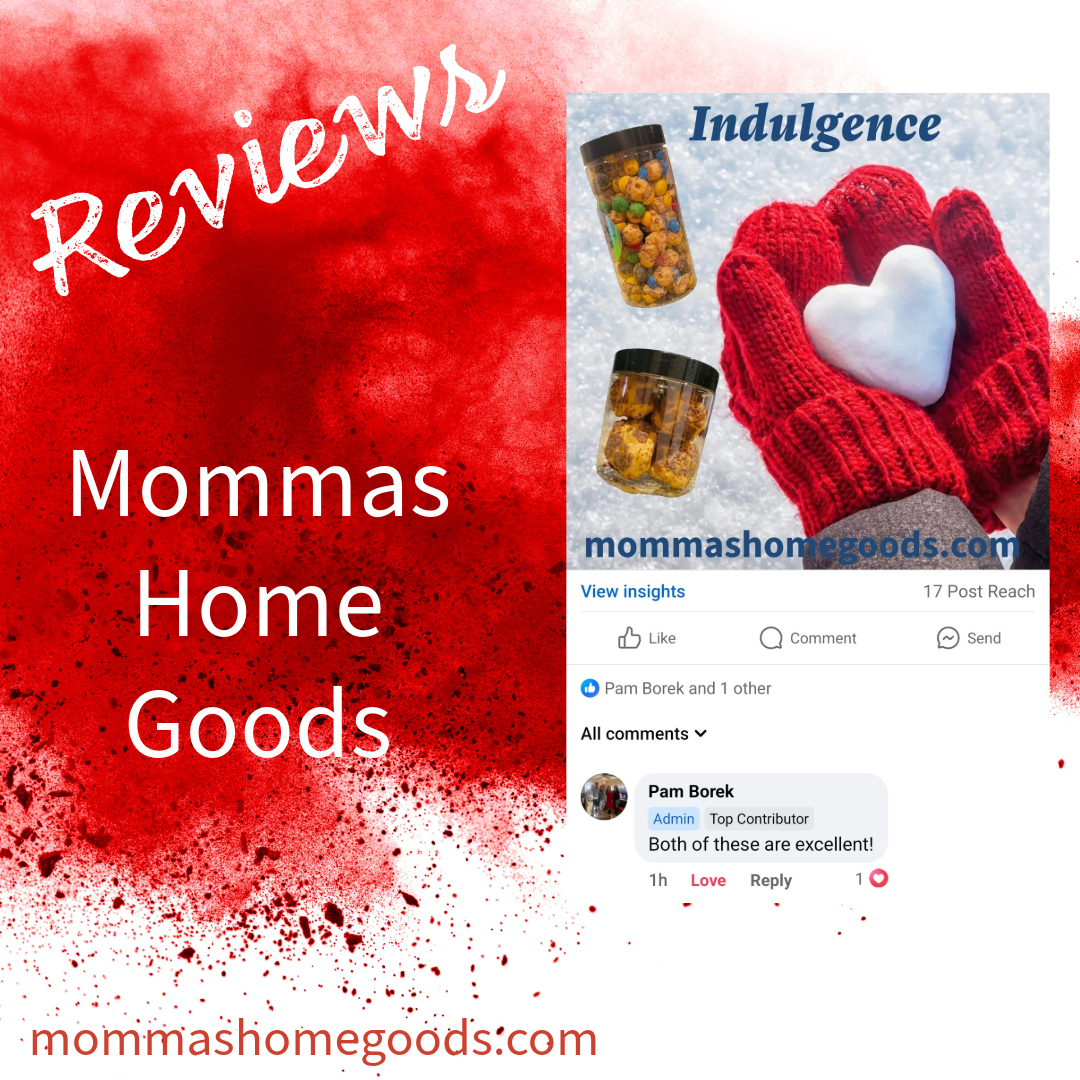 A red and white graphic promoting review of momma's home goods, featuring a screenshot of a Facebook post highlighting indulgent treats like candy and cookies, and a person holding a white heart-shaped object in red gloves.
