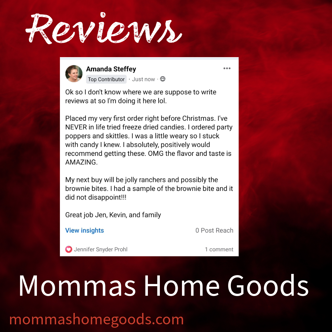 Screenshot of a Facebook review about candies and brownie bites, with the words 'Reviews' at the top and 'Mommas Home Goods' at the bottom, and the website mommashomegoods.com.