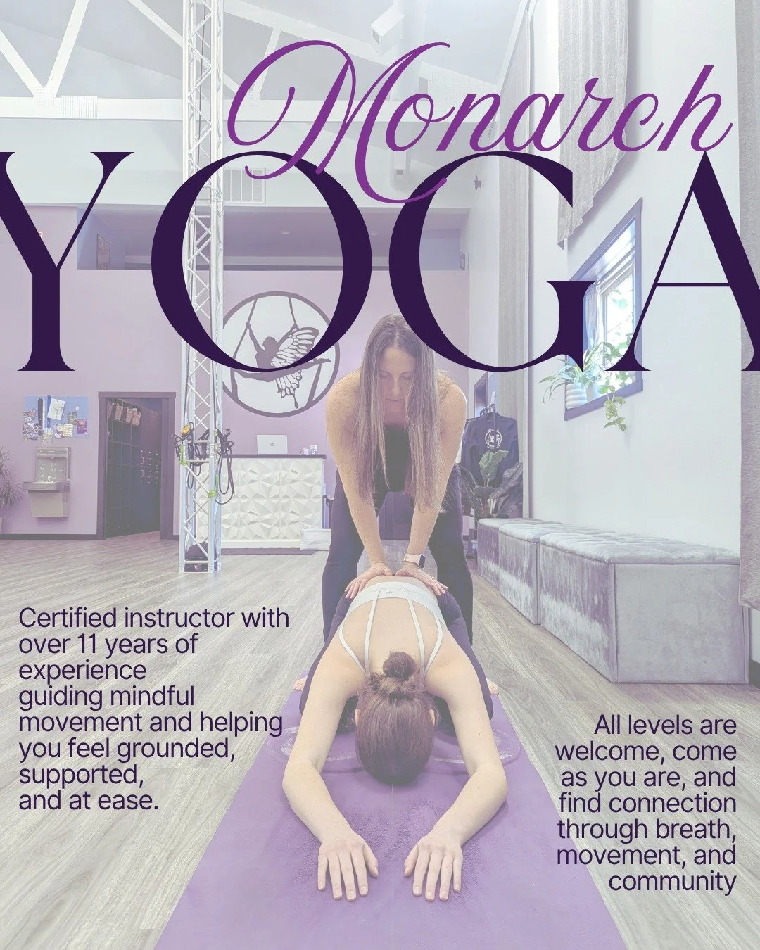 Guidance, support, and space to grow 🤍

Our traditional yoga program at Monarch Aerial Arts is led by Karen Eidem, a certified instructor with 11+ years of experience. Through mindful movement and hands-on support, she helps each practitioner feel g