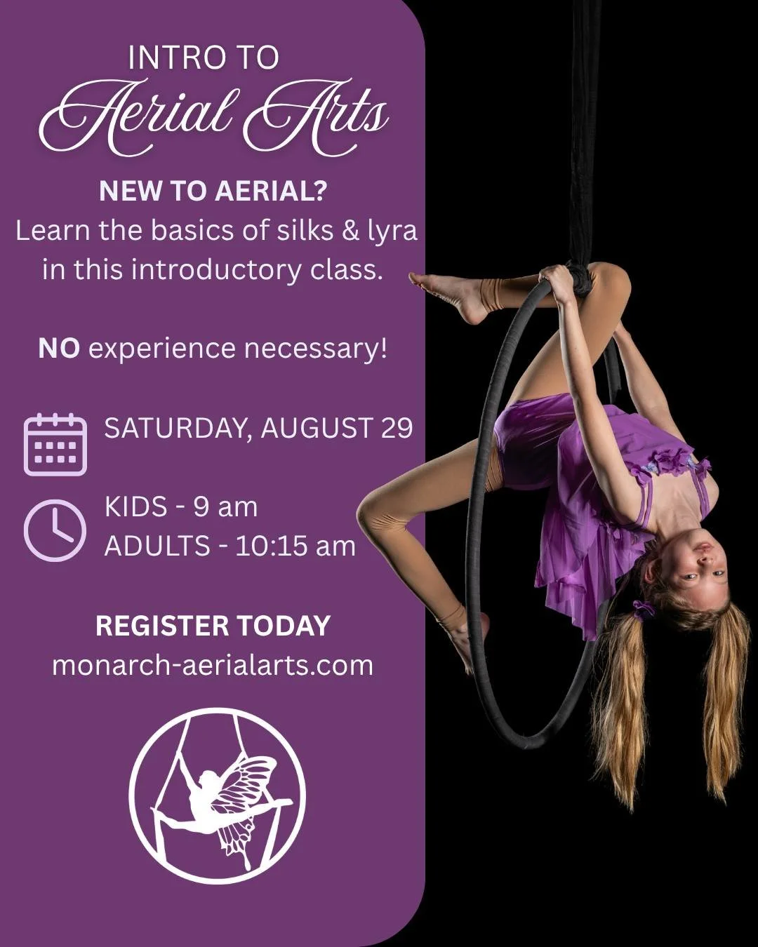 ✨ NEW TO AERIAL? THIS ONE&rsquo;S FOR YOU! ✨

Come fly with us at Monarch Aerial Arts for our Intro to Aerial Arts class! 🦋

Learn the basics of aerial silks &amp; lyra in a fun, supportive environment. No experience necessary!

📅 Saturday, August 