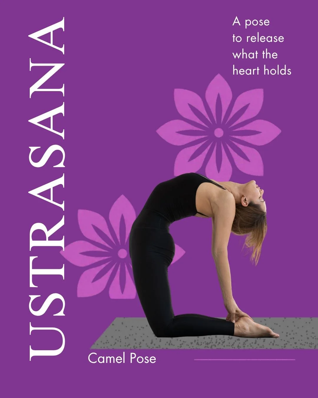 The deep meaning behind the poses:

Ustrasana/ Camel Pose &mdash; Ustrasana is the posture of courageous opening, a devotional backbend that exposes the heart, throat, and inner truth. In yogic tradition, backbends are offerings: gestures of vulnerab