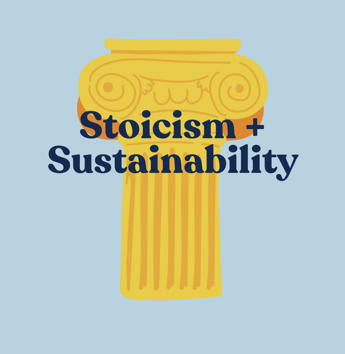 Stoicism and Sustainability: Ancient Wisdom for a Thriving Future
