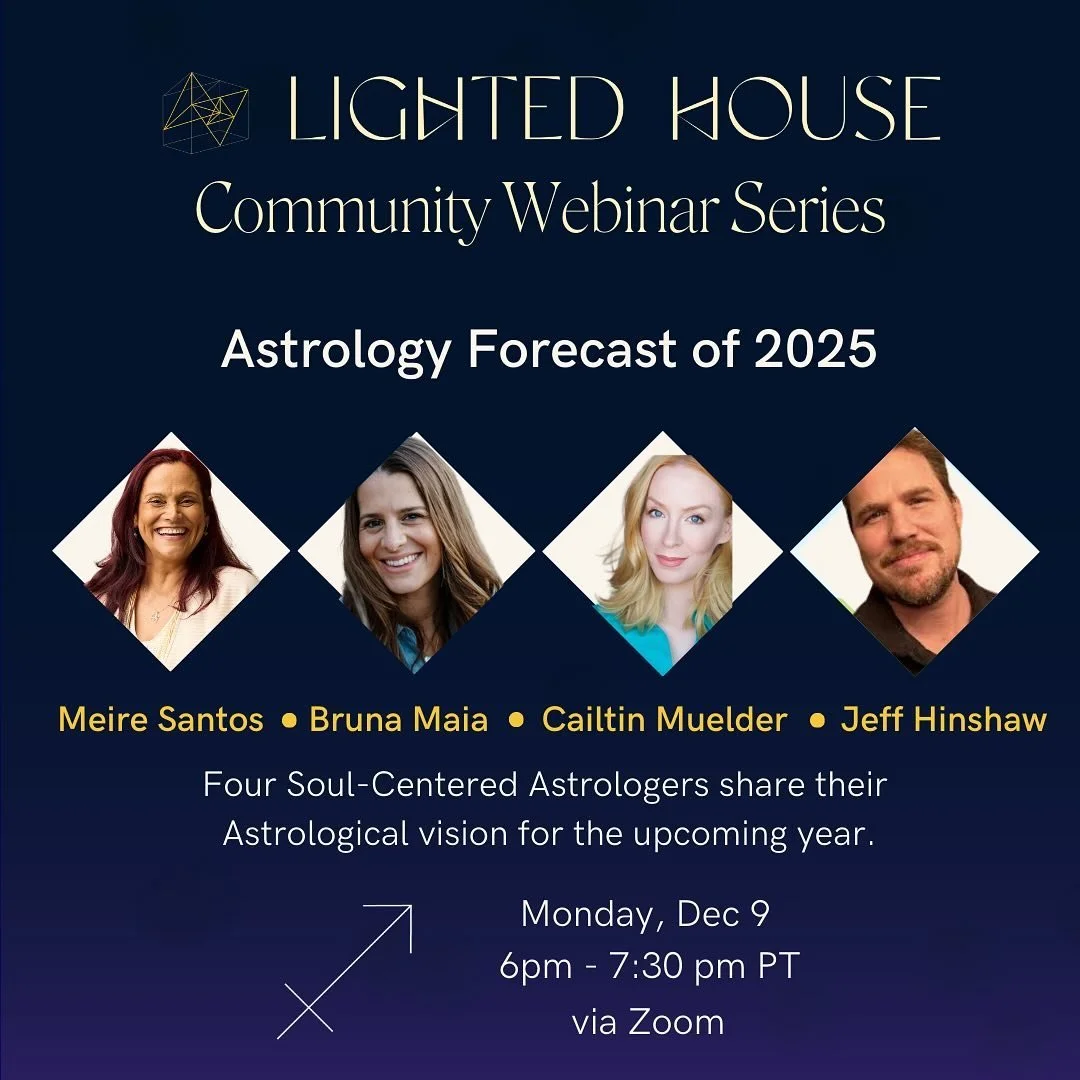 Astrology Forecast of 2025 w/ @meiresantos66 @bru_maia @cosmic.cousins @cmuelder 💫

Date: Monday, Dec 9th
Time: 6:00 pm PT - 7:30 pm PT
Location: Online via Zoom*
Contribution: $30 per session 
*session recordings will be made available to registere