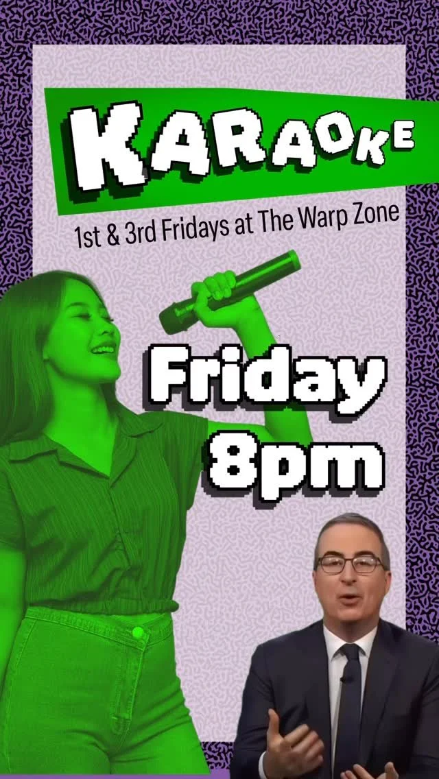 Tag a friend. You are hanging out
this weekend at The Warp Zone:
FRIDAY
Karaoke at 8
SATURDAY
Saturday Morning Cartoons with Cherry Coffee Co 11-2pm
Boos Fight, cash prize 8-11pm
$2 Hamm’s after 10pm
SUNDAY
Pinball tournament 5pm
Rever
