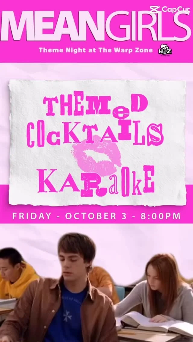 This Friday we are drinking pink. Mean Girls Night is Friday, October 3. Enjoy themed cocktails and karaoke at 8pm