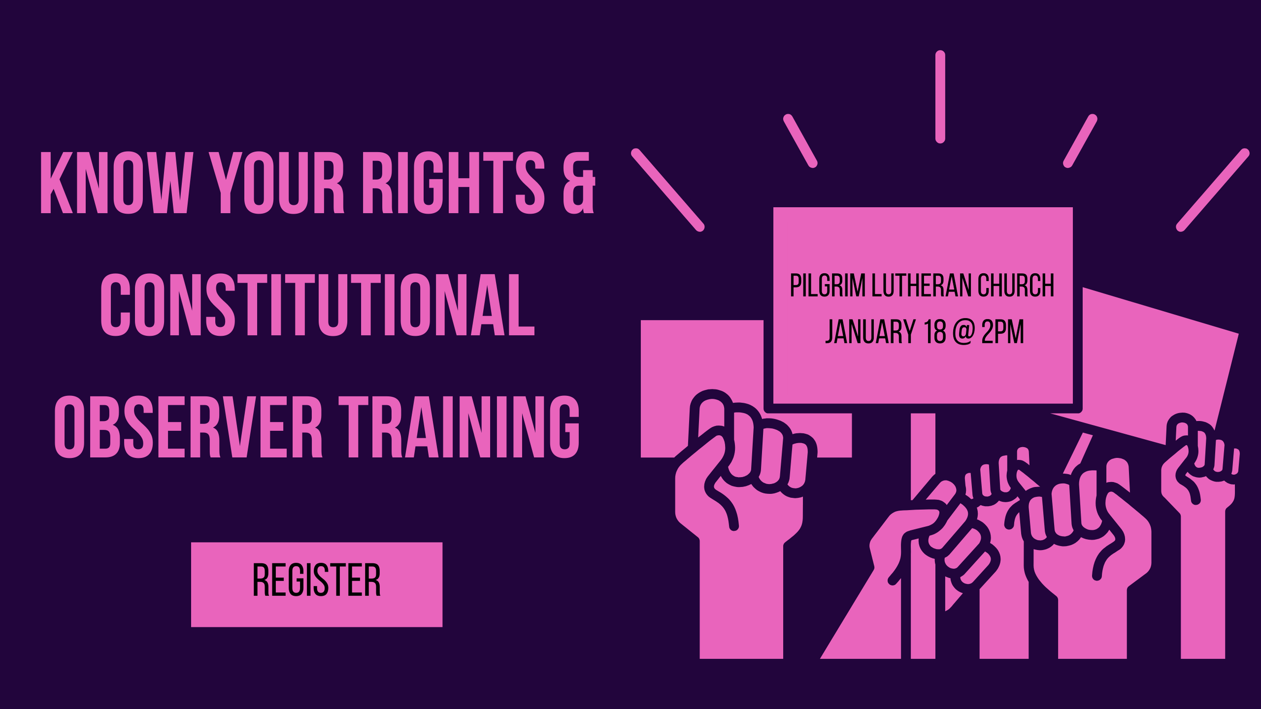 Know Your Rights &amp; Constitutional Observer Training