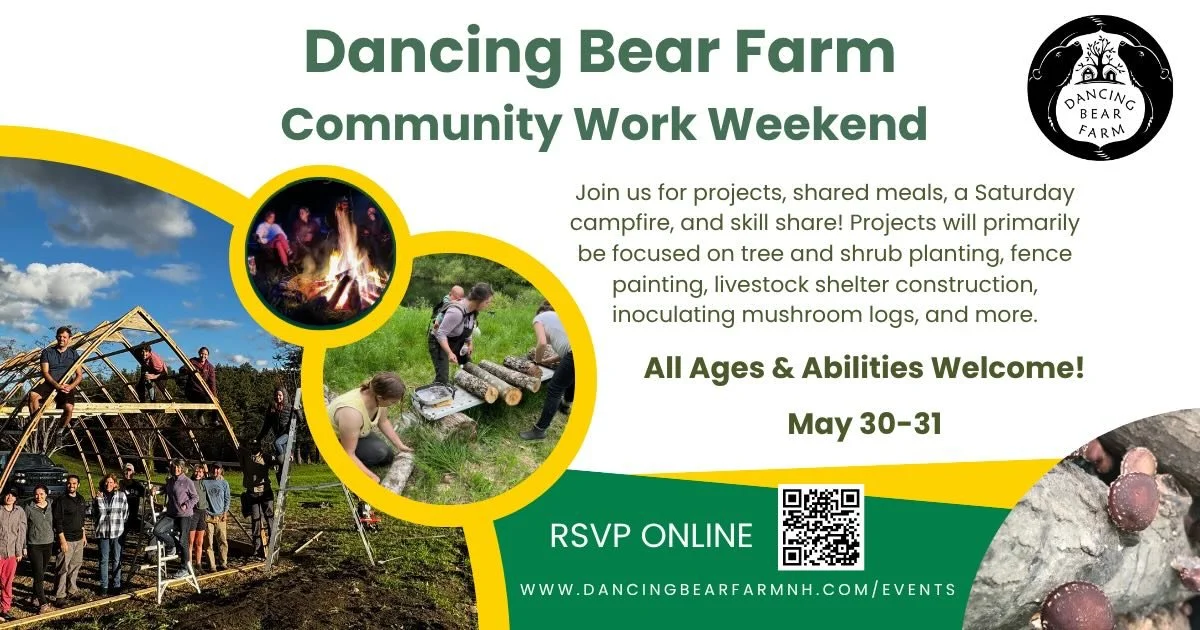 Join us for our spring work weekend at DBF! Learn skills, help us with farm projects, share delicious meals, and enjoy a Saturday evening campfire. RSVP online at dancingbearfarmnh.com/events
