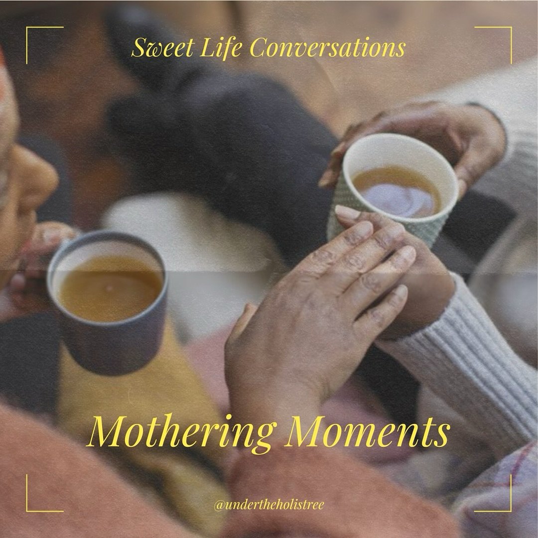 It&rsquo;s been a tender few months for many of our Holistree family. We&rsquo;re looking forward to ushering a new month with our story share series: Sweet Conversations: &ldquo;Mothering Moments&rdquo;.

Motherhood is deeper than the birth of a chi