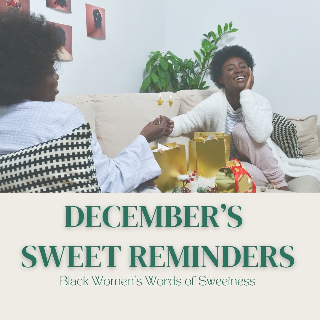 ✨ Sweet Reminders: Black Women&rsquo;s Words of Sweetness ✨

This year, we&rsquo;ve been blessed with affirmations, love, and wisdom from incredible Black Women in our community. These words are more than just messages&mdash;they&rsquo;re reflections