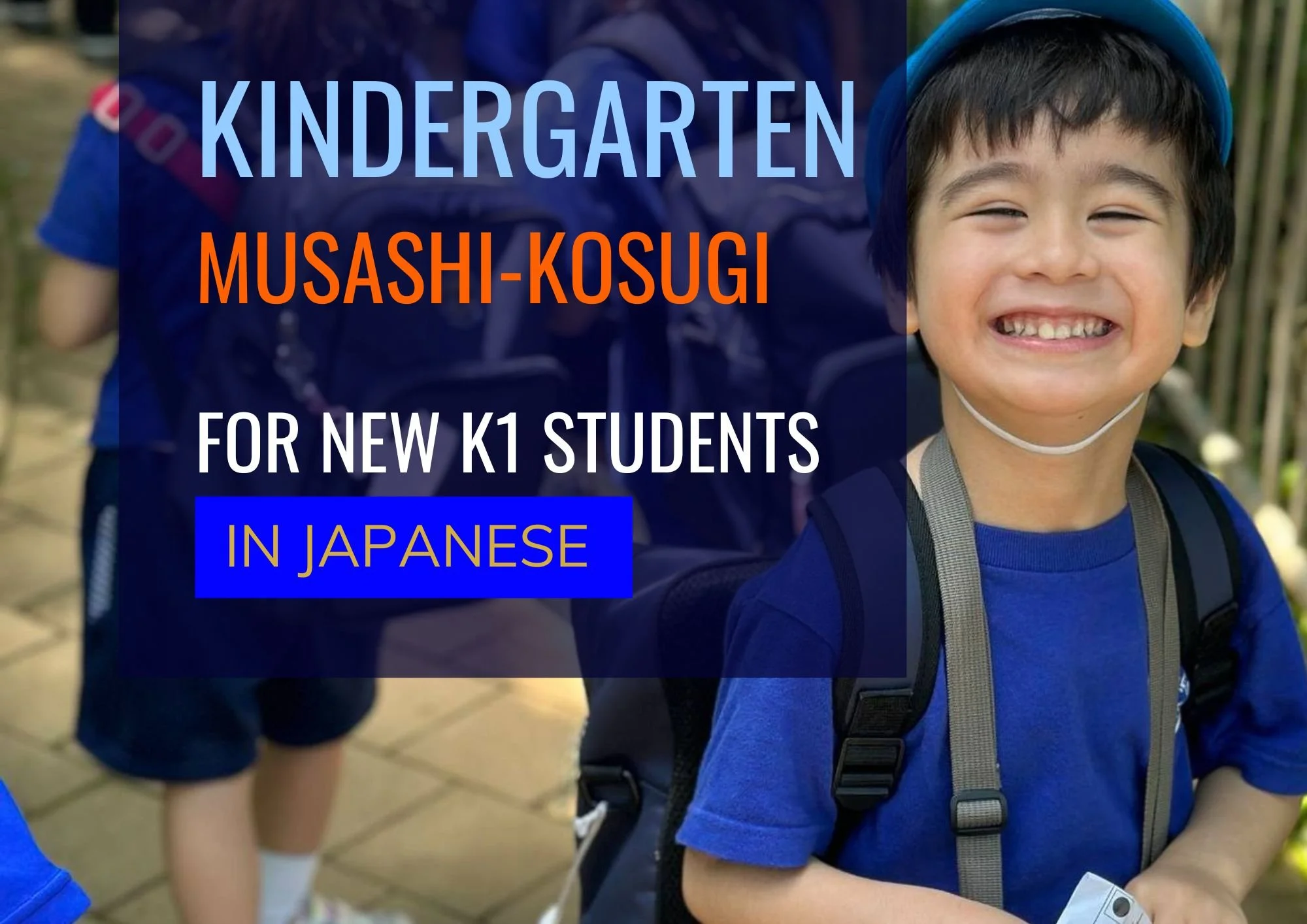 Information Session - New K1 Students at Musashi-Kosugi